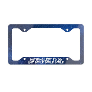 Grateful Dead / Nothing Left To Do But Smile Smile Smile - He's Gone / Metal License Plate Frame