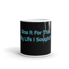 Load image into Gallery viewer, Phish / Stash / Was It For This My Life I Sought? 11oz Ceramic Mug